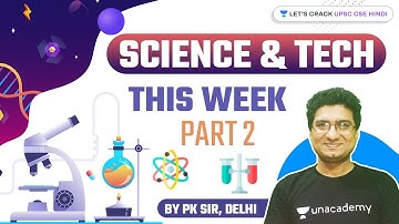 Science and Technology This week | Part 2 | UPSC CSE/IAS 2022/23 | Pawan Jha