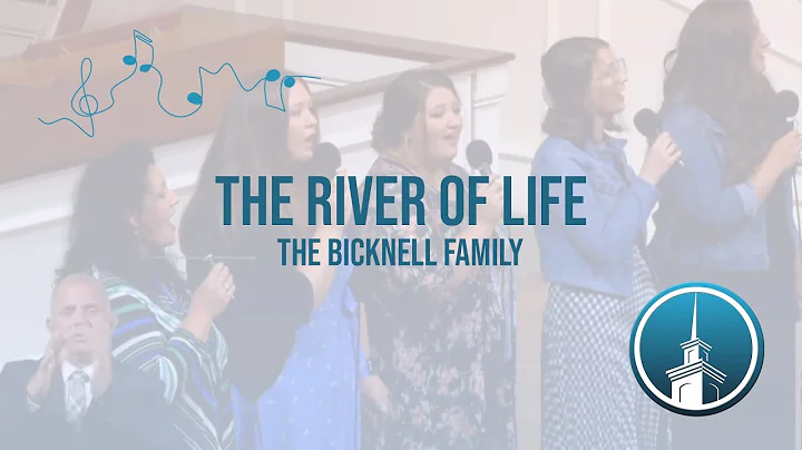 The River of Life | The Bicknell Family