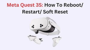 Meta Quest 3S: How To Reboot/ Restart/ Soft Reset