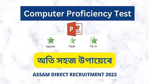 Computer Skill Test of Assam Direct Recruitment | PowerPoint Animation | Practice Set 14