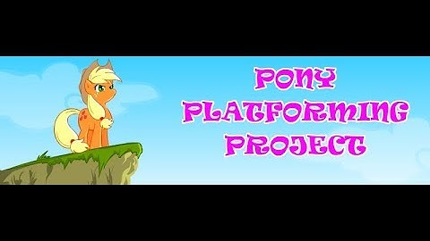 Pony Platforming Project (ALL GAMES)