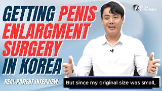Getting A Penis Enlargement Surgery In Korea  Patient Experience At Yezak Urology In Seoul