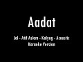 Aadat  jal  atif aslam  acoustic karaoke with lyrics  only guitar chords
