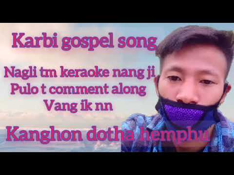 Karbi gospel new songs kanghon dotha hemphu mp3