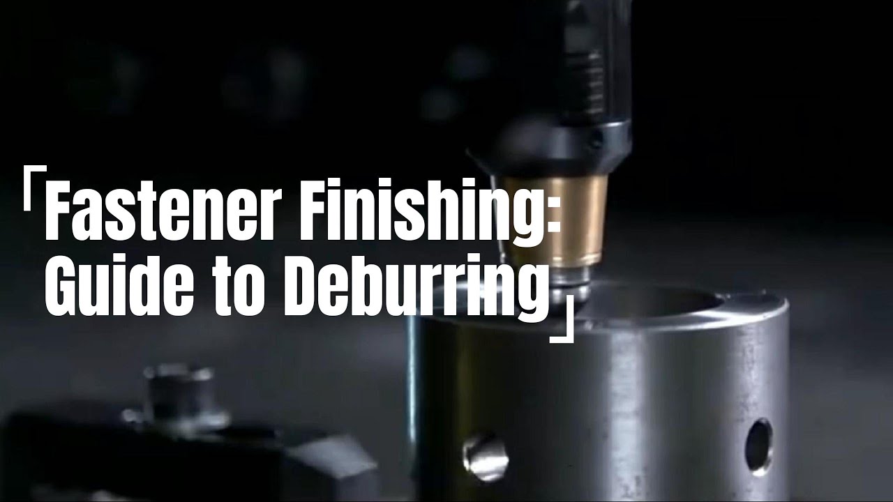 Deburring Done Right: The Ultimate Guide to Flawless Fasteners - YouTube