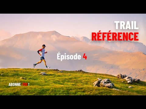 TRAIL RÉFÉRENCE - Épisode 4
