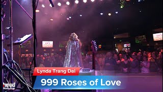 Lynda Trang Dai - 999 Roses of Love LIVE
