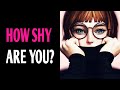 HOW SHY ARE YOU? Personality Test Quiz - 1 Million Tests