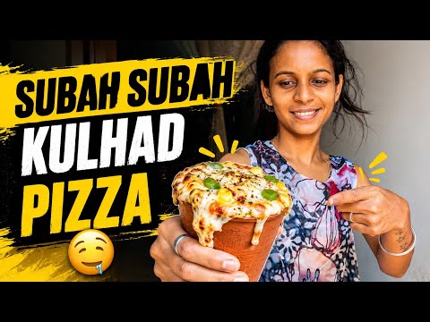 Subah Uthte Hi Bana Diye Kulhad Pizza 🍕😋
