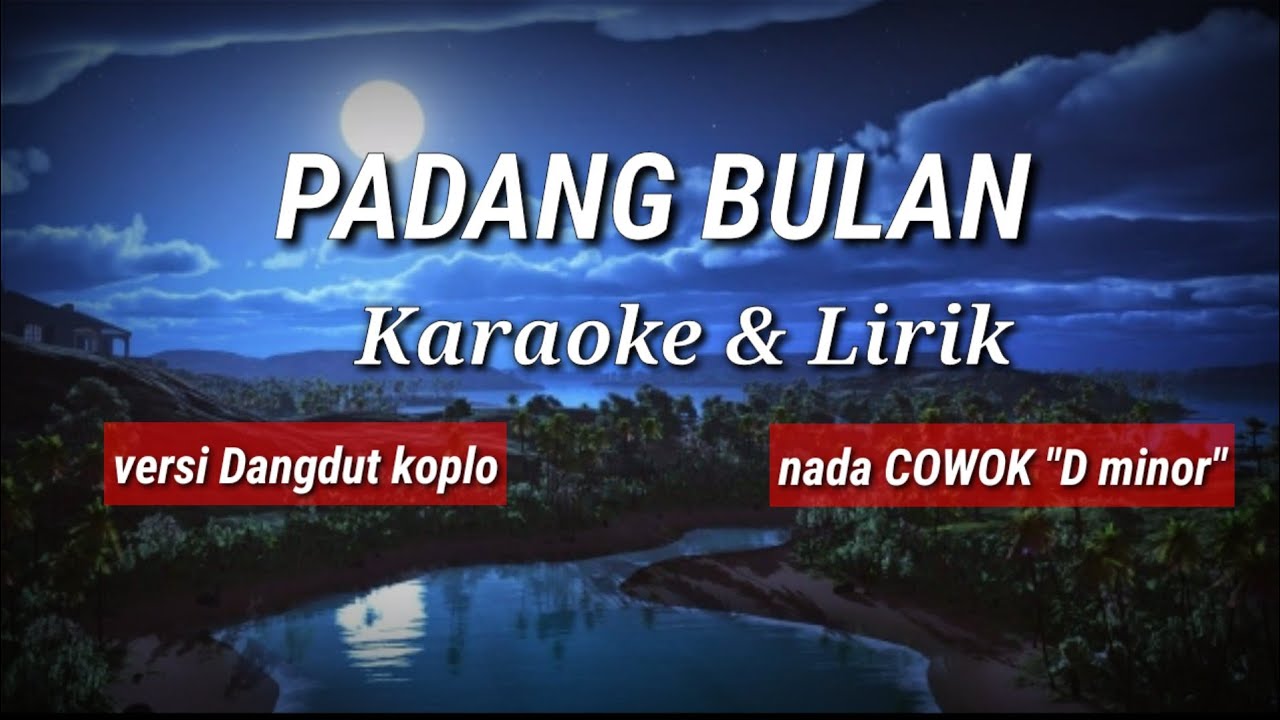 PADANG BULAN - Nada COWOK - Karaoke & Lirik - versi Dangdut Koplo