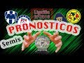 😱😱 PRONOSTICOS / PREDICCIONES SEMIFINALES IDA // Liguilla Apertura 2018 Liga MX
