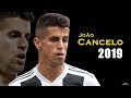 La Vecchia Signora | João Cancelo 2019 - Amazing Skills Show