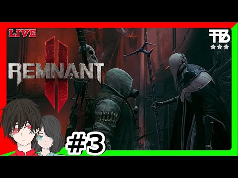 #3【たく・えだ】Remnant II レムナント2【TPS】