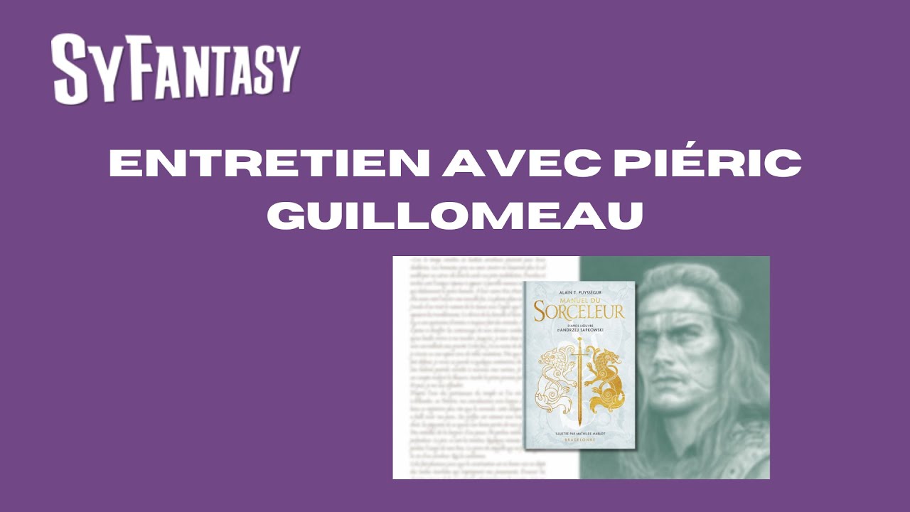 Le Manuel du Sorceleur : Entretien avec Piéric Guillomeau !