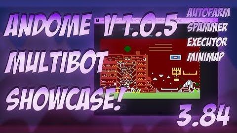 Andome External v1.0.5 | Multibot | Autofarm | Lua Executor | MiniMap
