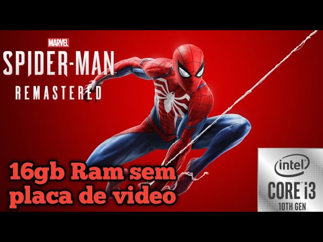 Spider-Man Remastered PC FRACO 4gb de RAM Intel Celeron Sem Placa de Vídeo  Teste 4 e 8gb Miranha PC 