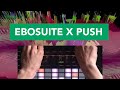 Audiovisual performance with ebosuite and abletons push ii 