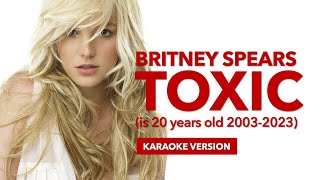 Britney Spears - #toxic (is 20 years old 2003-2023) #mtv #ktv #karaoke #instrumental