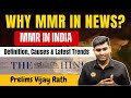 Why is MMR in News? MMR in India | Definition, Causes & Latest Trends | Prelims Vijay Rath