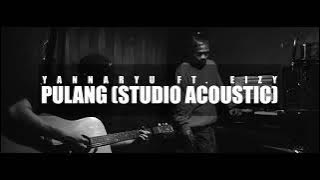 Music HiP HOP INDONESIA - YANNARYU FT EIZY .PULANG (STUDIO ACOUSTIC