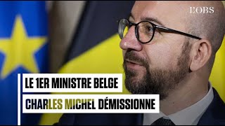 Le Premier ministre belge Charles Michel démissionne