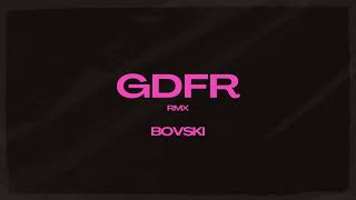 GDFR (BOVSKI Remix)