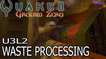 Quake II: Ground Zero (100%): Unit 3 - Level 2: Waste Processing