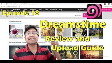 Dreamstime review and upload guide. Stock Photography Episode 18