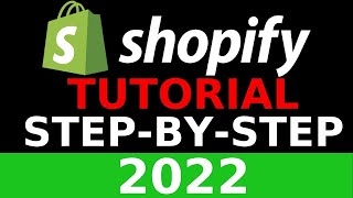 HOW TO SET UP A SHOPIFY STORE 2022 - STEP BY STEP SHOPIFY TUTORIAL