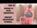 How To Crochet Among Us Mini Pet Crewmate Amigurumi Tutorial | Sitting and Standing!