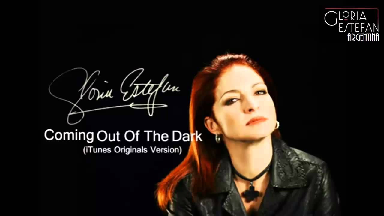 Gloria Estefan Coming Out Of The Dark (iTunes Originals Version) YouTube Gloria Estefan Coming Out Of The Dark (iTunes Originals Version) YouTube