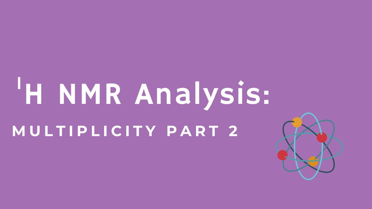 H NMR Analysis Multiplicity Part 2 YouTube