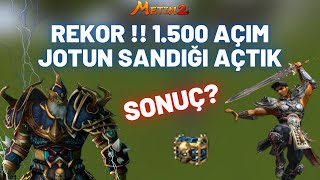 REKOR !! 1.500 AÇIM JOTUN SANDIĞI AÇTIK Metin2 TR Marmara #yokartık4