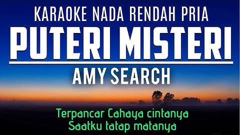 Putri Misteri - Search Amy Search Karaoke Lower Key Nada Rendah Bm
