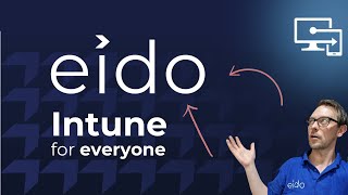 Eido for Intune product demo