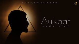 Aukaat : Emmy Ajay (Full Song) | Nawabzada | Latest Punjabi Song 2020 | Badshah Films Presents