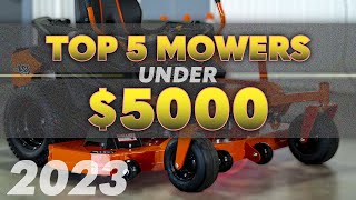 TOP 5  Zero Turn Mowers Under $5000 | 2023