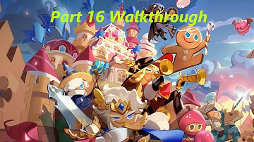 Cookie Run Kingdom: Part 16 Walkthrough