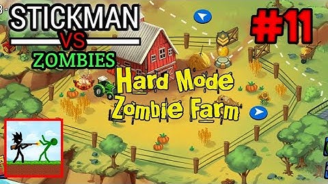 Hard Mode : Stickman VS Zombies Gameplay Walkthrough Part 11 Zombie Farm (Android, iOS) #11