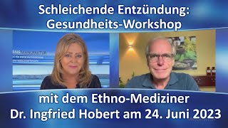 Schleichende Entzündung: Gesundheits-Workshop mit dem Ethno-Mediziner Dr. Ingfried Hobert 24.06.2023