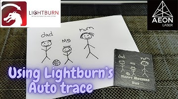LightBurn Auto Trace Tutorial, Laser a Drawing on the AEON Mira 9S