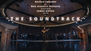 The Soundtrack / Nathan Imboden feat. New Classics Sinfonia & James Cullen