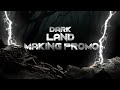 Dark land  making  marsh creative studios