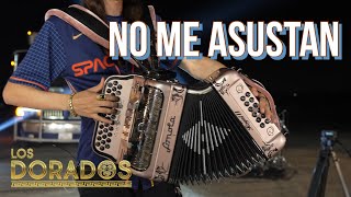 Los Dorados - No Me Asustan (En Vivo)