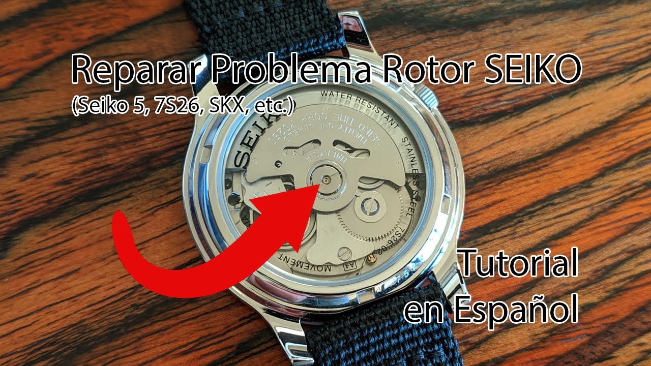 TUTORIAL] Reparación Problema Rotor Seiko (7S26, Seiko 5, SKX...) - YouTube