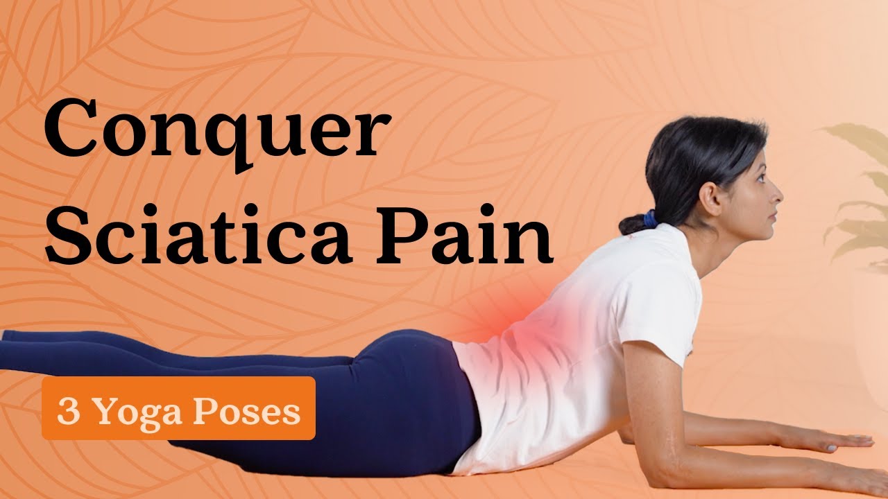 3 Yoga Poses for Sciatica Pain Relief | Yoga for Sciatica