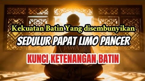 RAHASIA SEDULUR PAPAT LIMA PANCER: Kunci Kekuatan Batin yang Disembunyikan Leluhur Jawa.