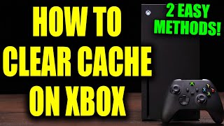 How to Clear Cache on Xbox Series X/S (2 Easy Methods!) screenshot 4
