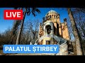 🔴 LIVE DE LA PALAT - ȘTIRBEY, Grădina, Palat & Capelă