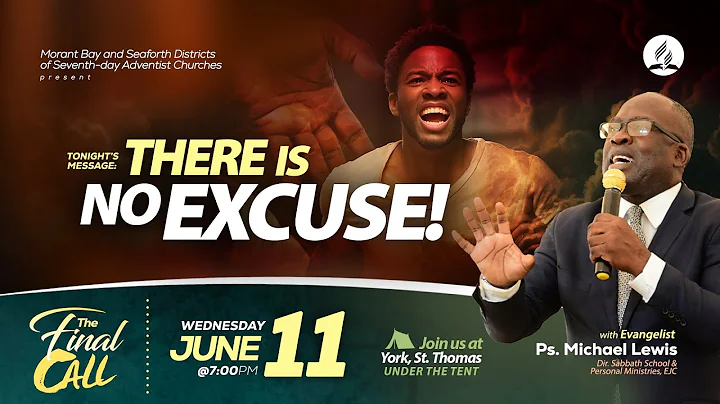 The Final Call Evangelistic Series | Pastor Michael Lewis-"There is no Excuse" | June 11, 2025